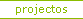 projectos